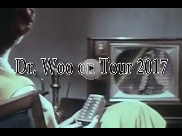 Dr. Woo on Tour 2017